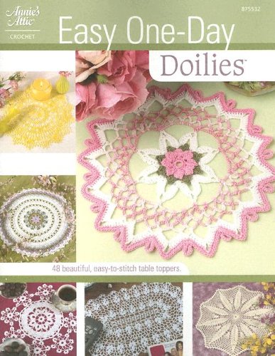 Easy One Day Doilies: 48 Beautiful, Easytostitch Table Toppers Hobbies & Crafts