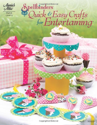 Product Image: Spellbinders Quick & Easy Crafts for Entertaining