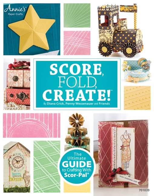 Score, Fold, Create!: The Ultimate Guide to Paper Crafting With Scor-pal Hobbies & Crafts