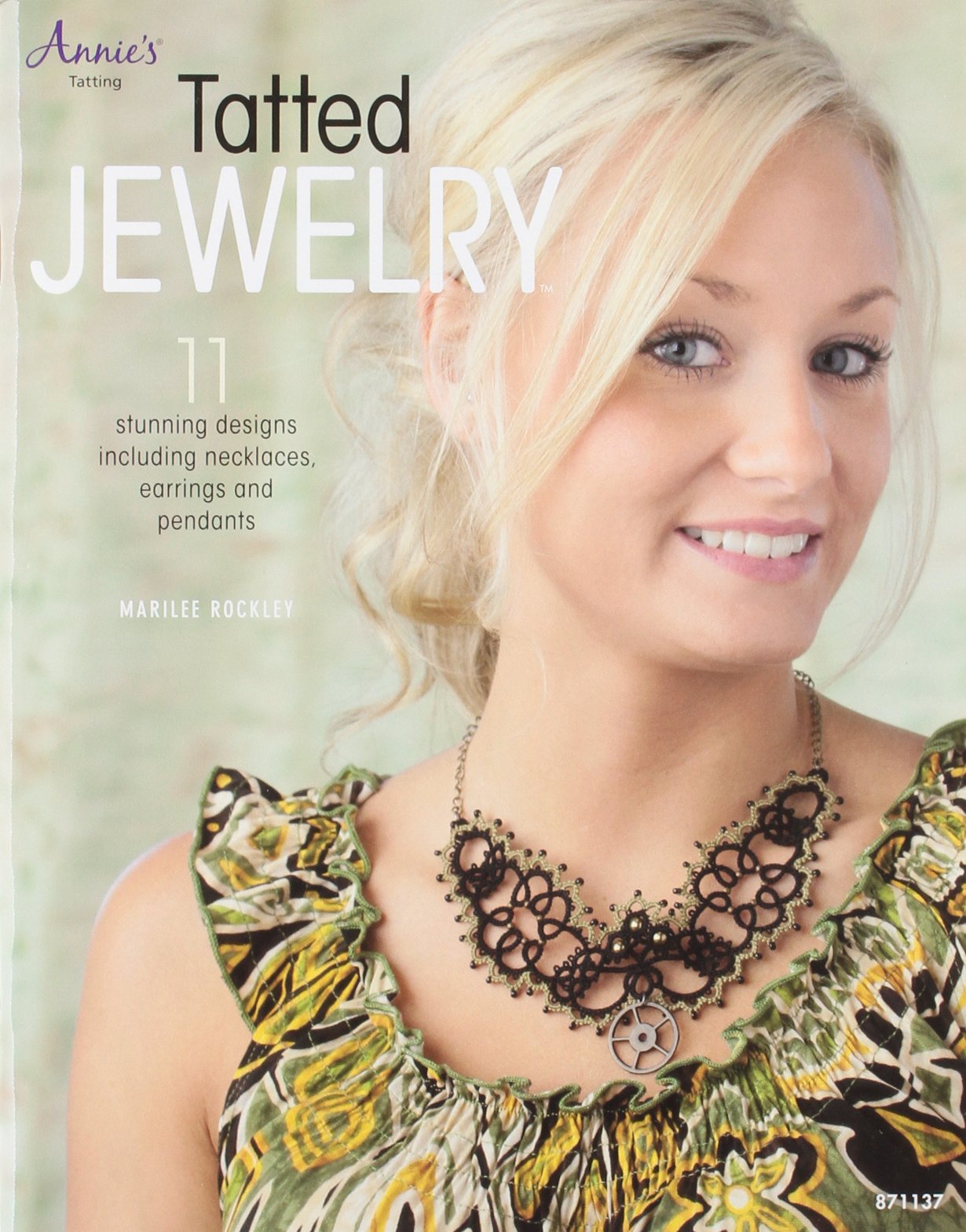 Tatted Jewelry: 11 Stunning Designs Including Necklaces, Earrings and Pendants book