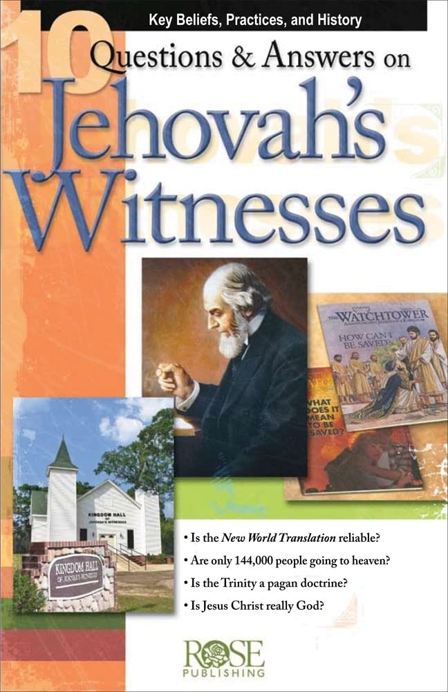 10 Questions & Answers on Jehovah’s Witnesses: Key Beliefs, Practics, and History (10 Questions and Answers Pamphlets & Powerpoints) Religion & Esotericism