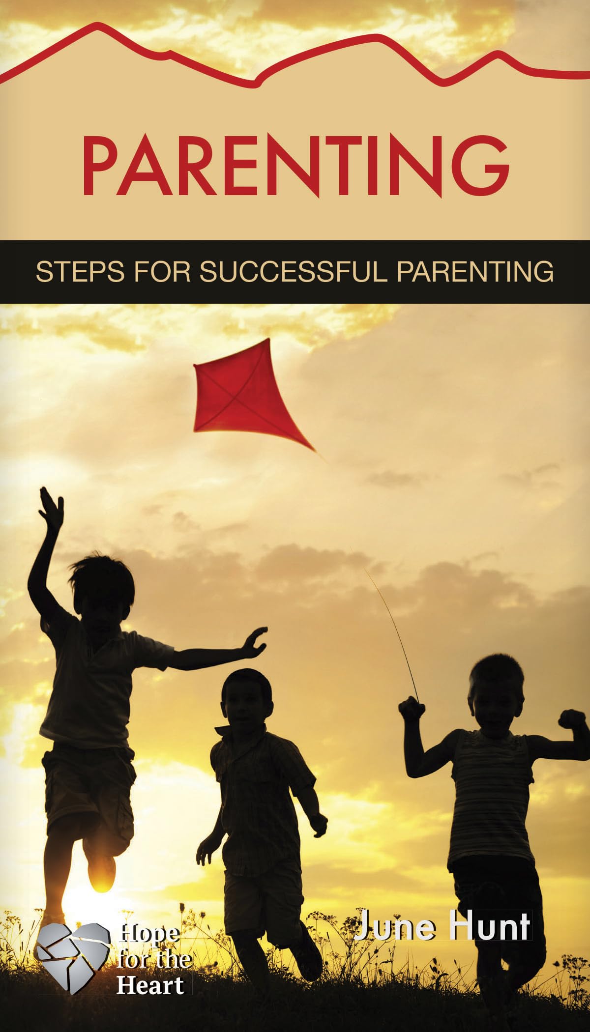 Parenting: Steps for Successful Parenting (Hope for the Heart) Parents & Children