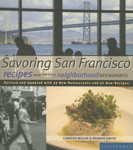 Savoring San Francisco: Recipes from the City's Neighborhood Restaurants book