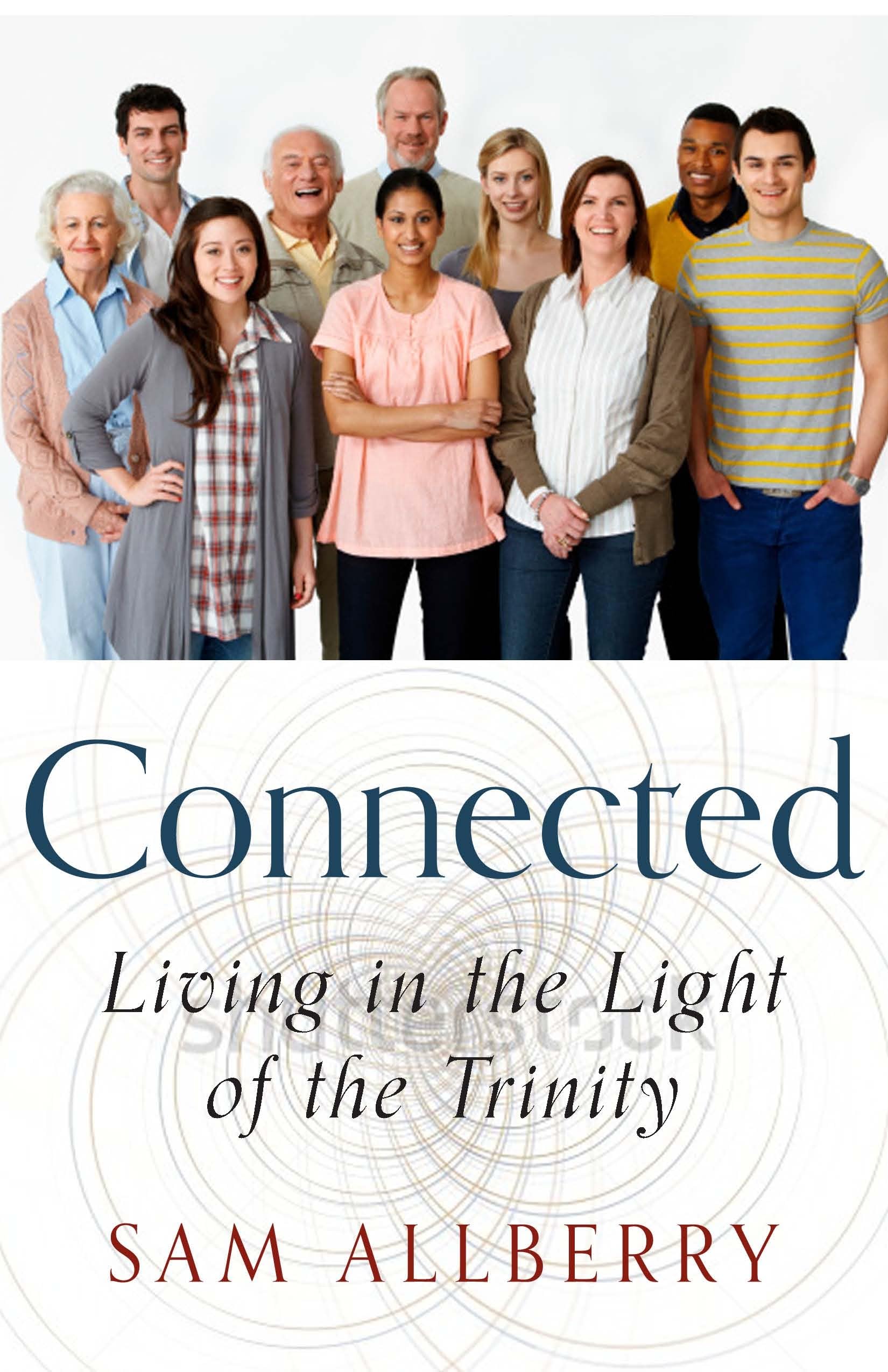 Connected: Living in the Light of the Trinity Social Sciences