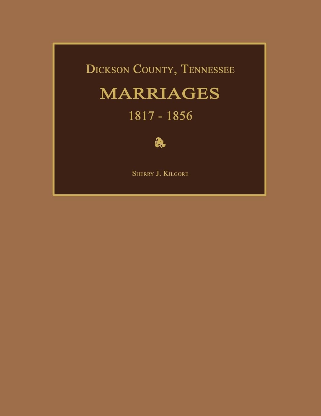Dickson County, Tennessee, Marriages 1817-1856 Leisure, Home & Garden
