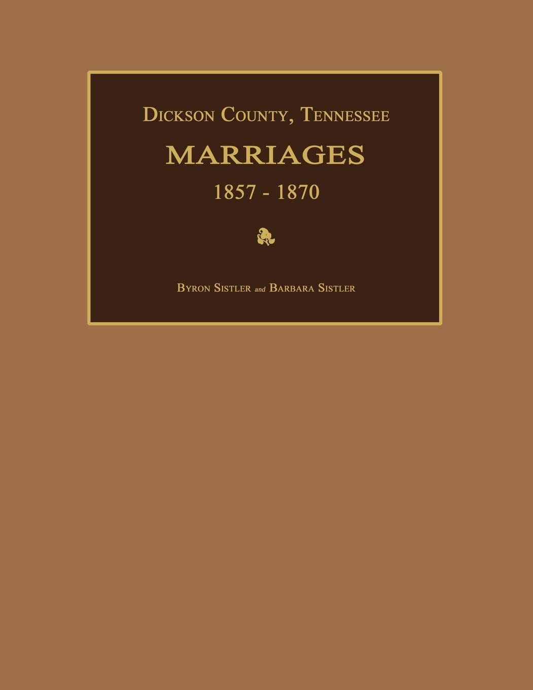 Dickson County, Tennessee, Marriages 1857-1870 Leisure, Home & Garden