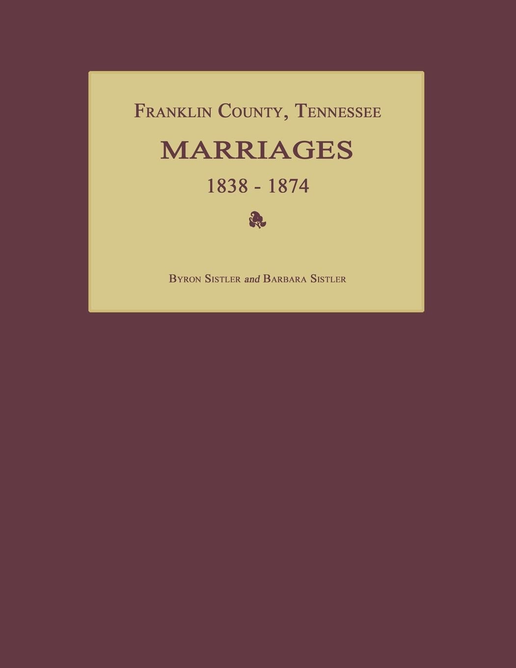 Franklin County, Tennessee, Marriages 1838-1874 Leisure, Home & Garden