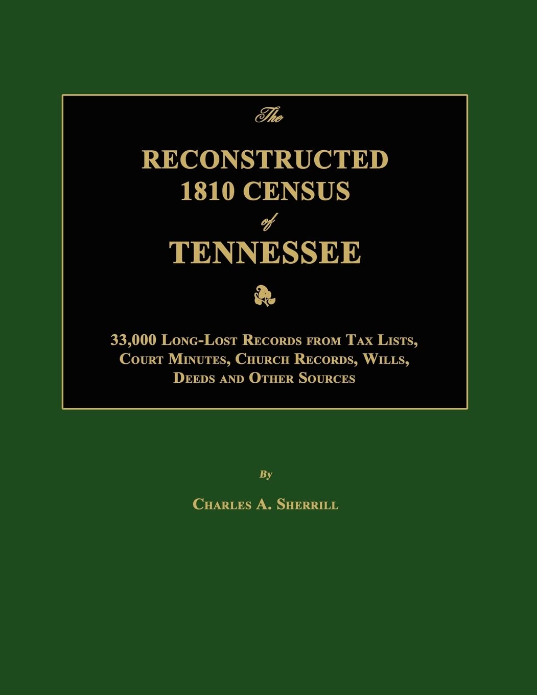 The Reconstructed 1810 Census of Tennessee Leisure, Home & Garden