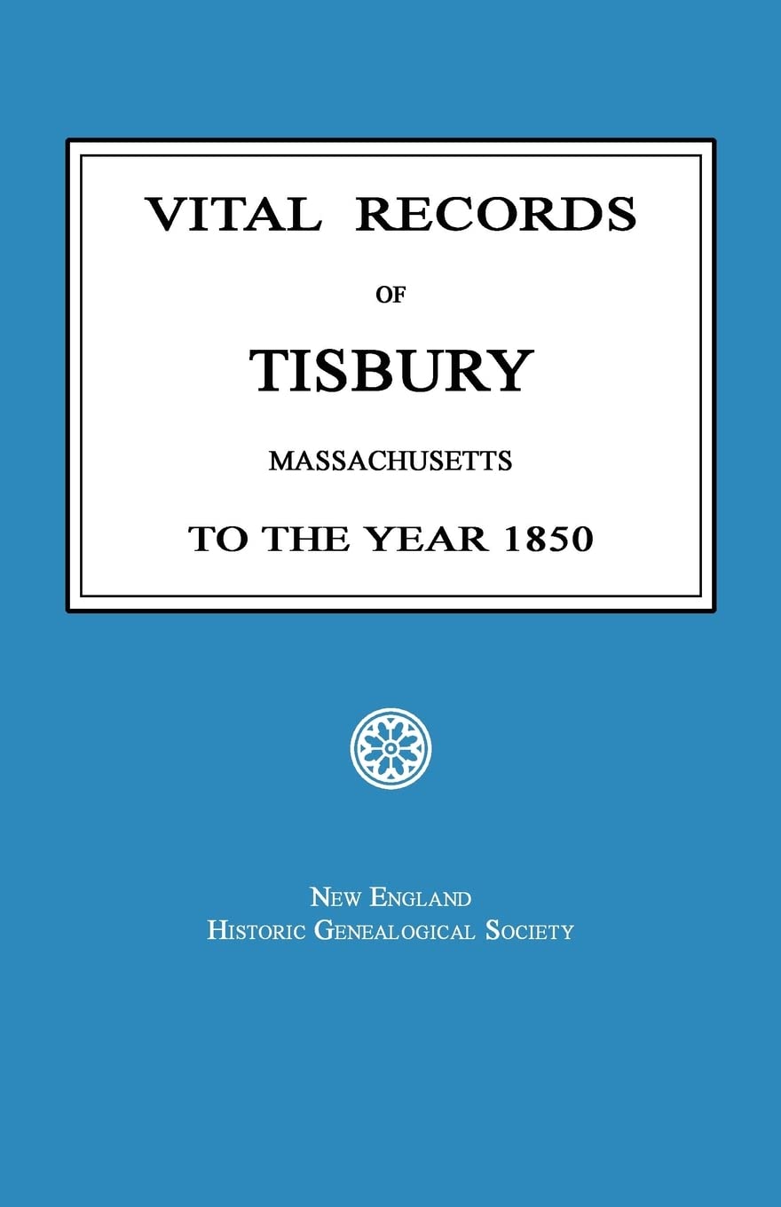 Vital Records of Tisbury, Massachusetts To the Year 1850 Social Sciences