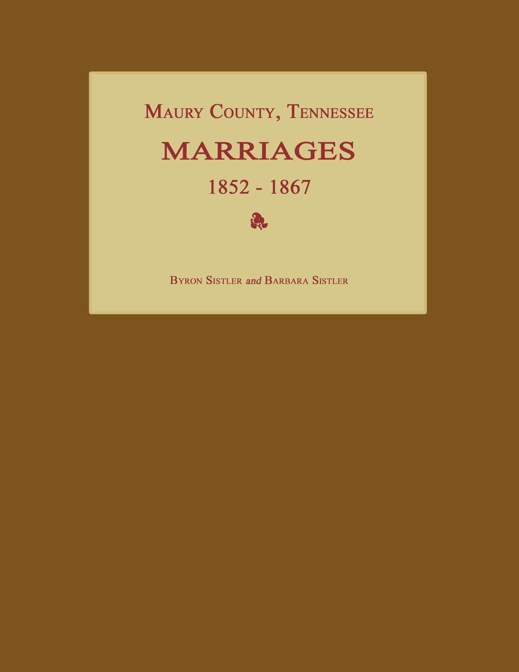 Maury County, Tennessee, Marriages 1852-1867 Leisure, Home & Garden