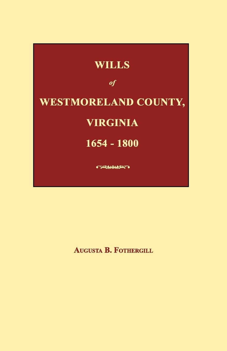 Wills of Westmoreland County, Virginia 1654-1800 Law
