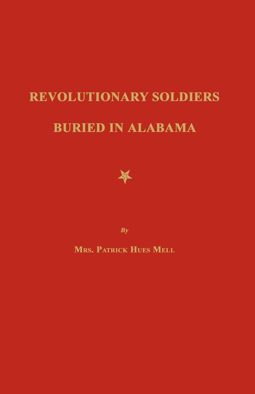 Revolutionary Soldiers Buried in Alabama Contemporary literature