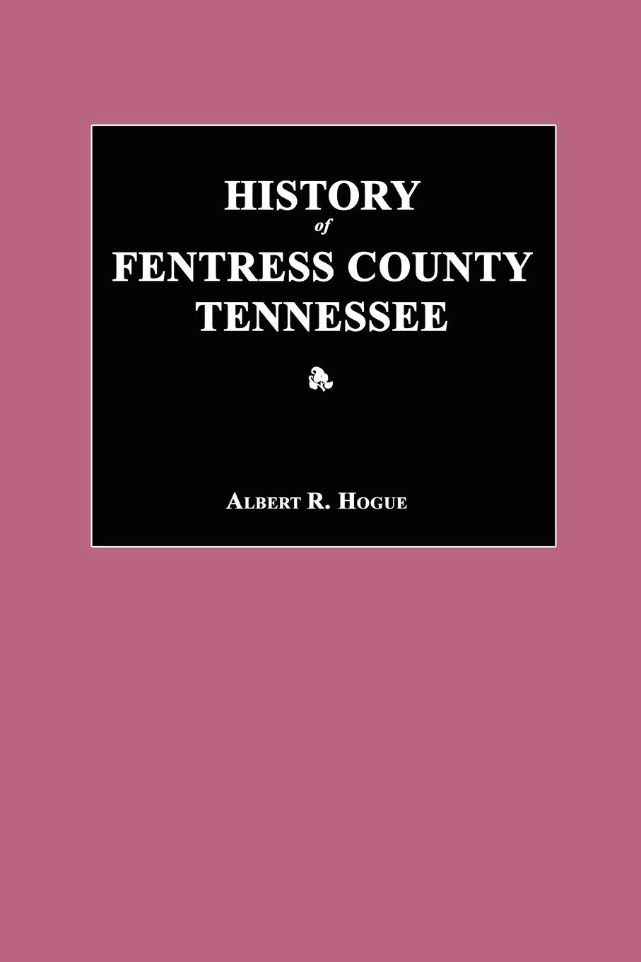 History of Fentress County, Tennessee Leisure, Home & Garden