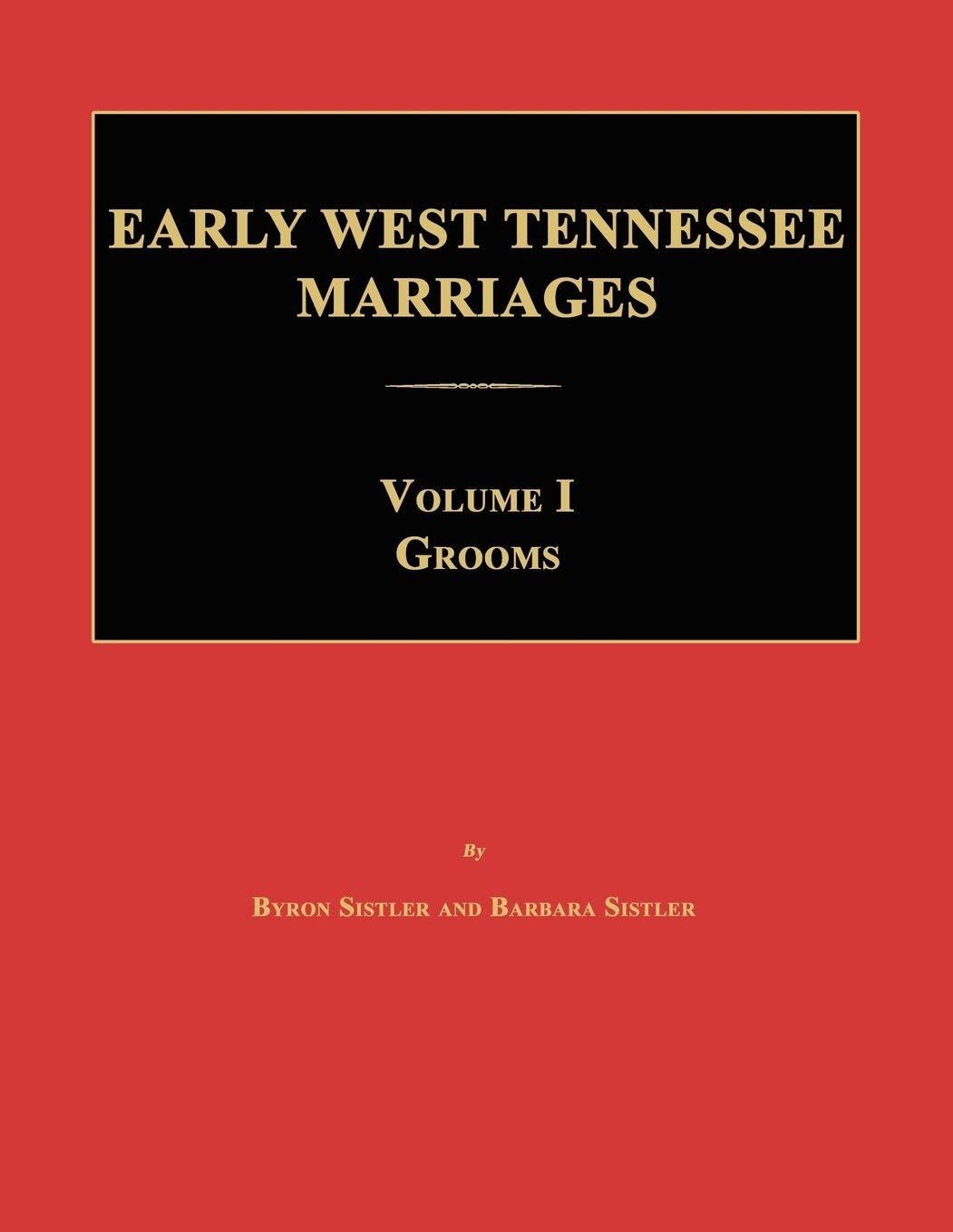 Early West Tennessee Marriages. Volumes I. Grooms Leisure, Home & Garden