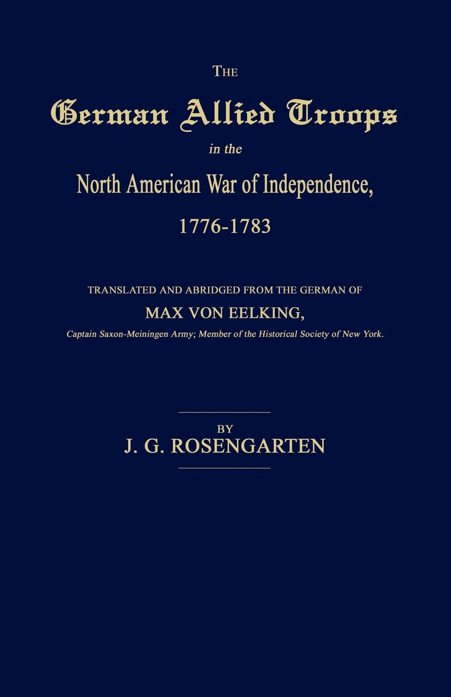 The German Allied Troops in the North American War of Independence, 1776-1783 Social Sciences