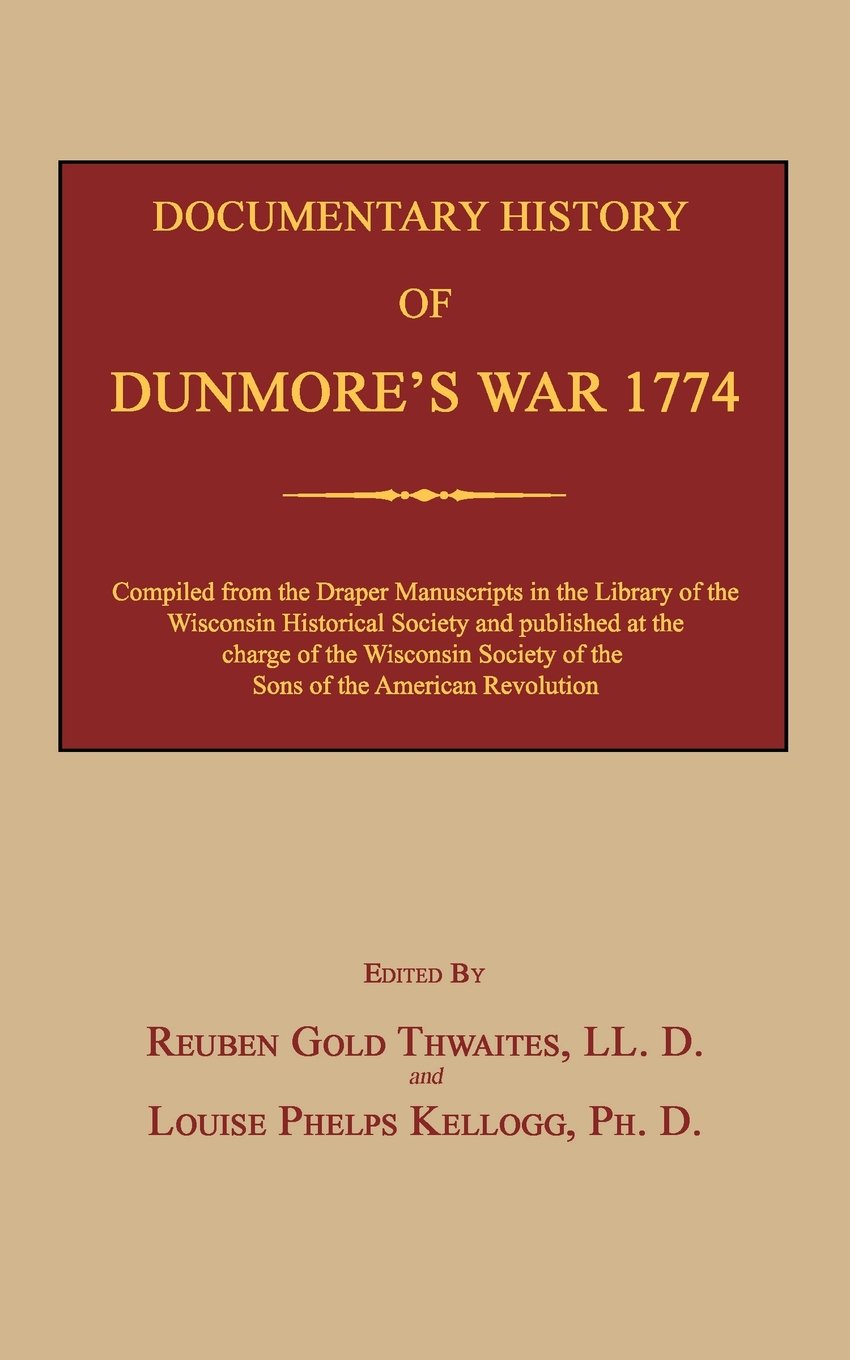 Documentary History of Dunmore's War 1774 Reference Books