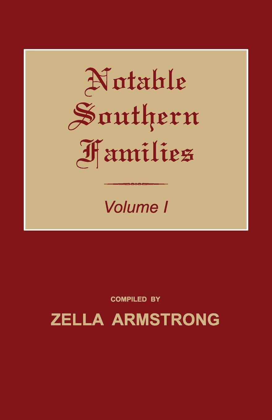 Notable Southern Families. Volume I Leisure, Home & Garden