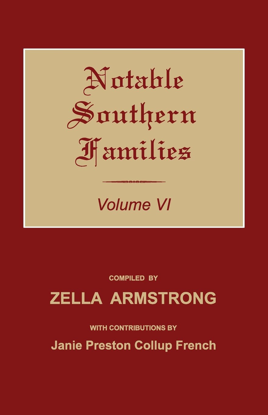 Notable Southern Families. Volume VI Leisure, Home & Garden