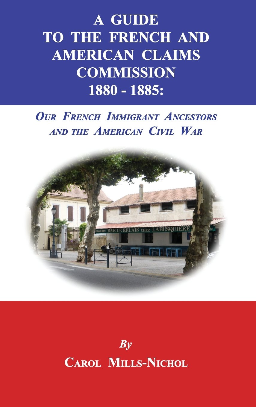 A Guide to the French and American Claims Commission 1880-1885 Reference Books