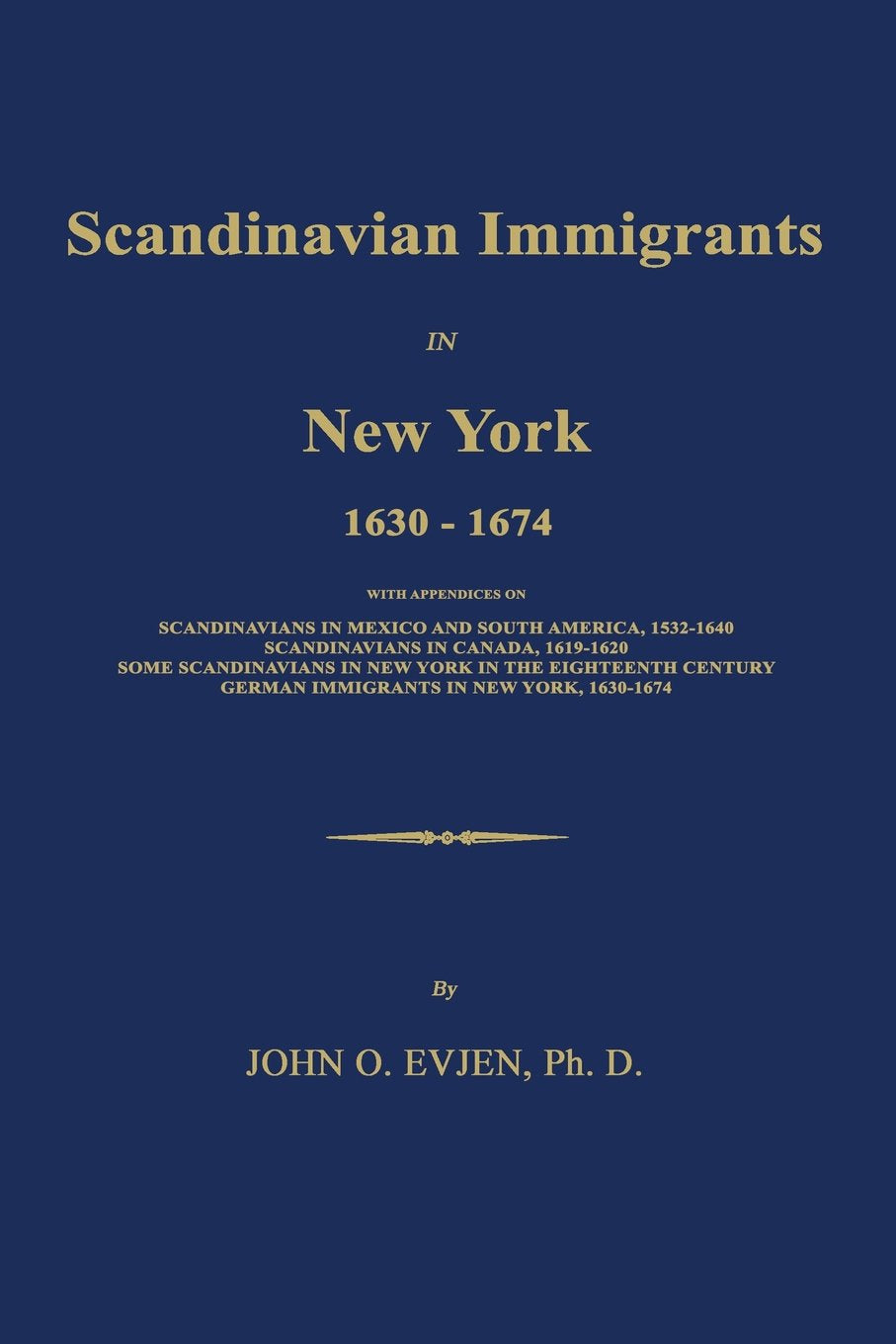 Scandinavian Immigrants in New York 1630-1674 Leisure, Home & Garden