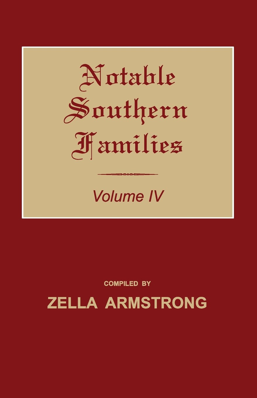 Notable Southern Families. Volume IV Leisure, Home & Garden