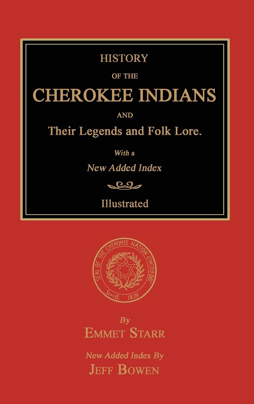 History of the Cherokee Indians and Their Legends and Folk Lore. With a New Added Index Books