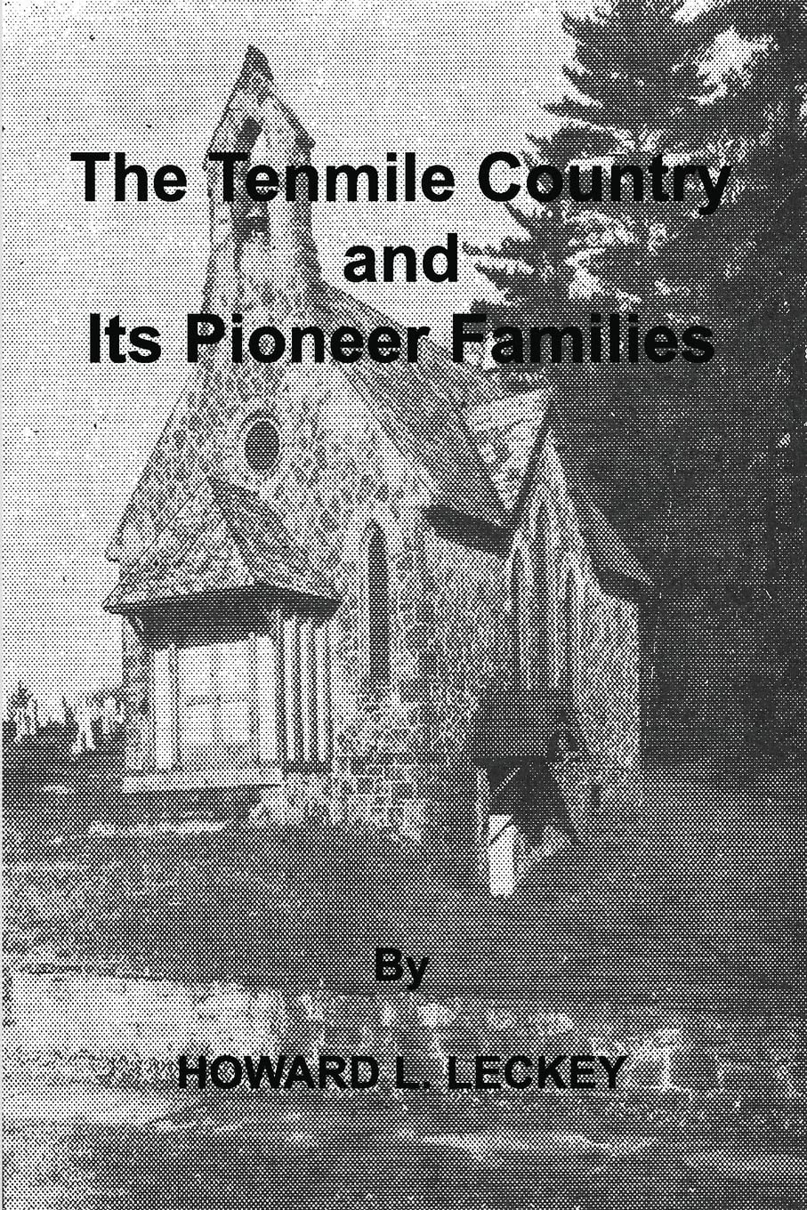 The Tenmile Country and Its Pioneer Familes Politics & History