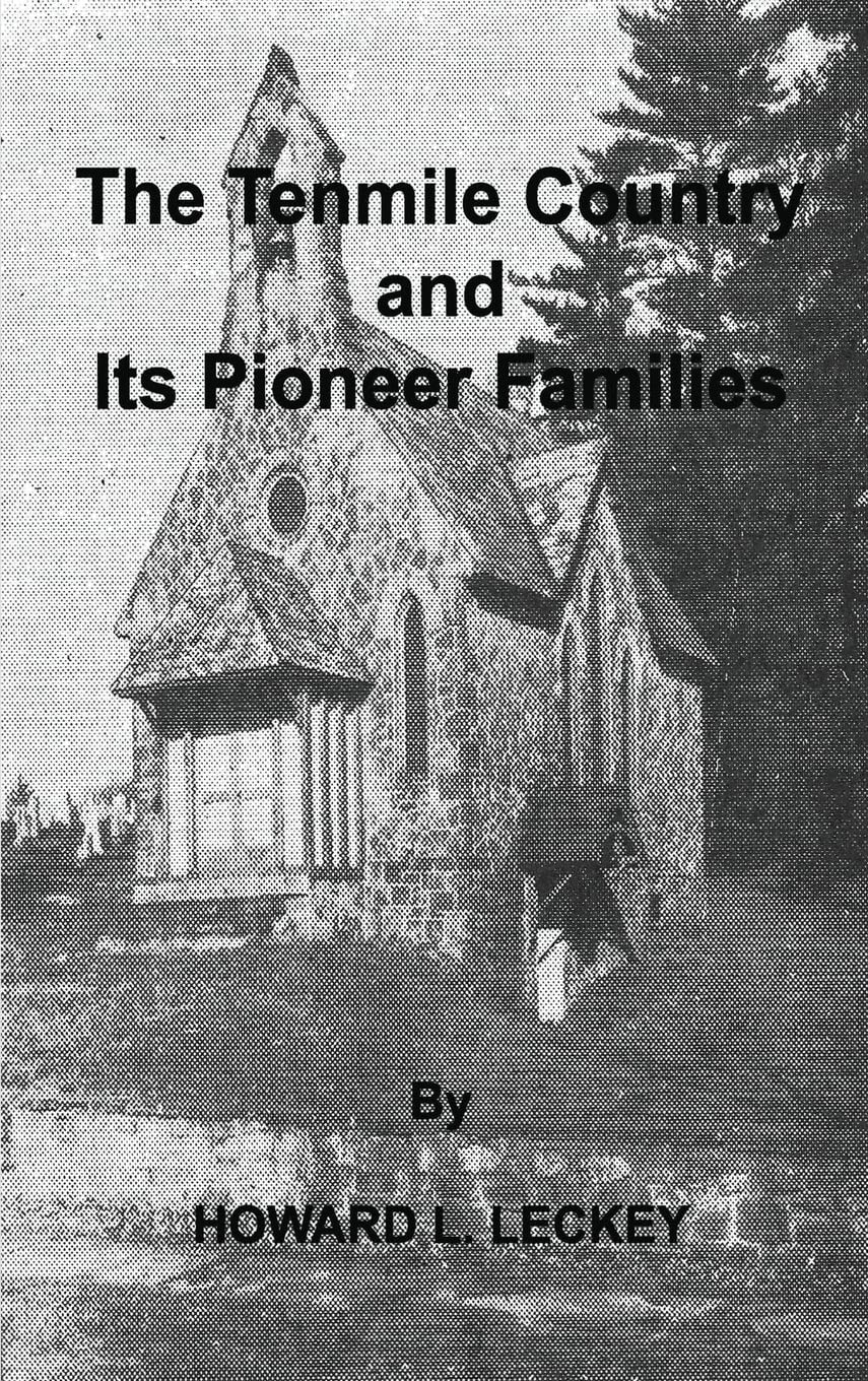 The Tenmile Country and Its Pioneer Families Leisure, Home & Garden