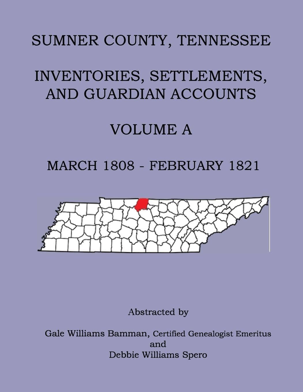 Sumner County, Tennessee Inventories, Settlements, And Guardian Accounts Volume A  March 1808 - February 1821 Leisure, Home & Garden