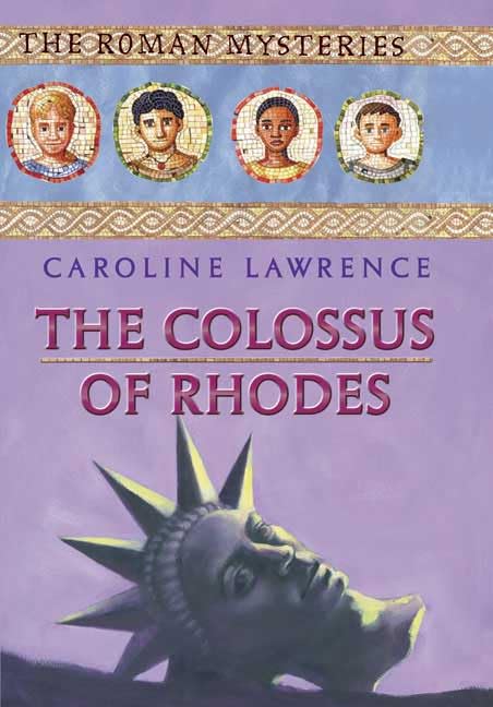 The Colossus of Rhodes (Roman Mysteries, 9, Band 9) Novels & Short Stories