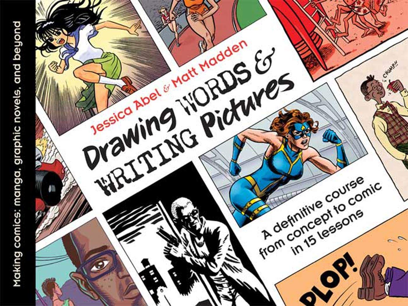 Drawing Words and Writing Pictures: Making Comics from Manga to Graphic Novels Humour & Satire