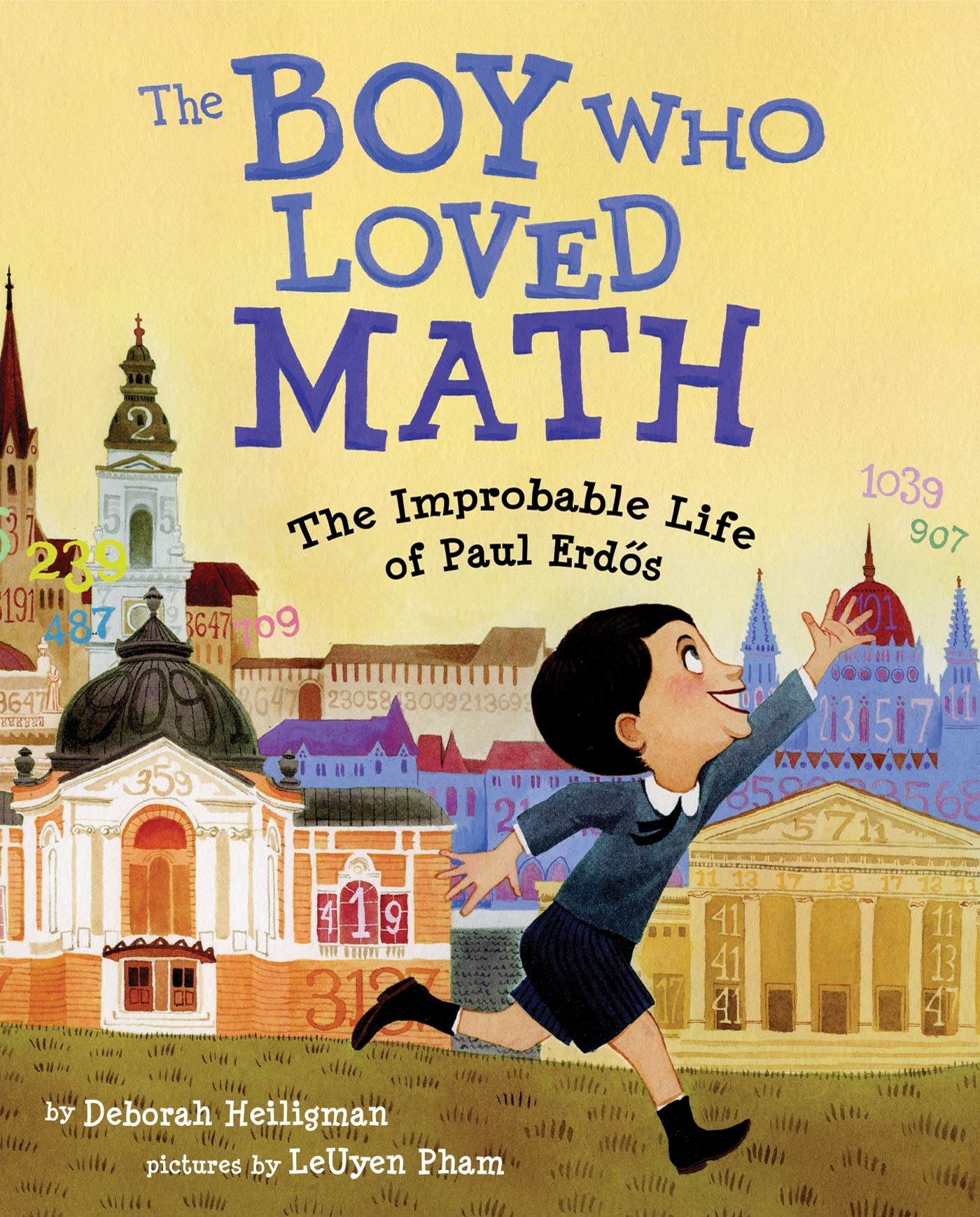 The Boy Who Loved Math: The Improbable Life of Paul Erdos Non-fiction