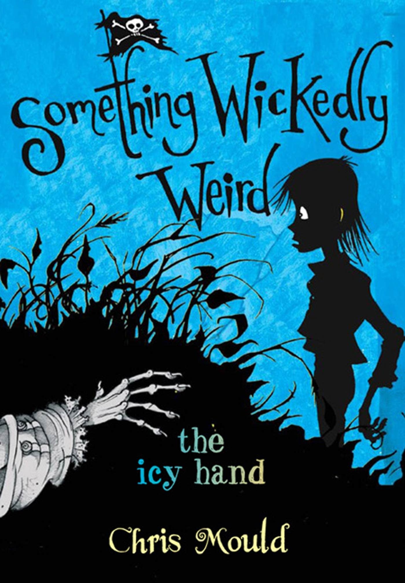The Icy Hand: Something Wickedly Weird, Vol. 2 Novels & Short Stories for children