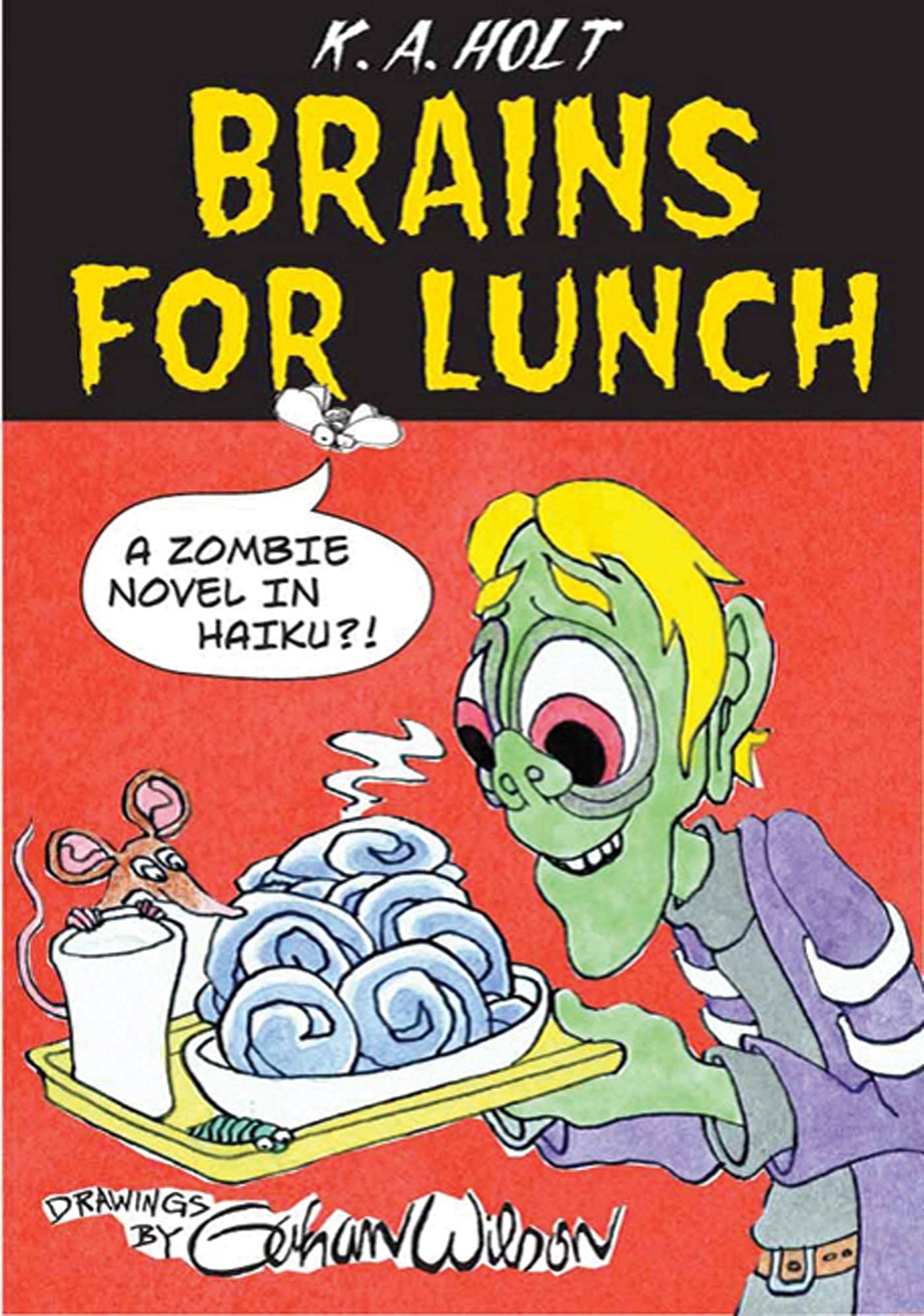 Brains for Lunch: A Zombie Novel in Haiku?! book