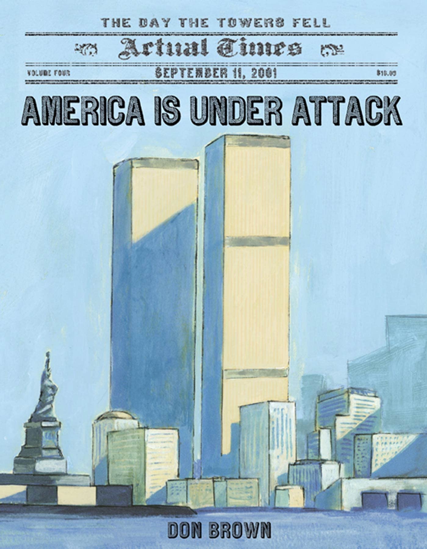 America Is Under Attack: September 11, 2001: the Day the Towers Fell book