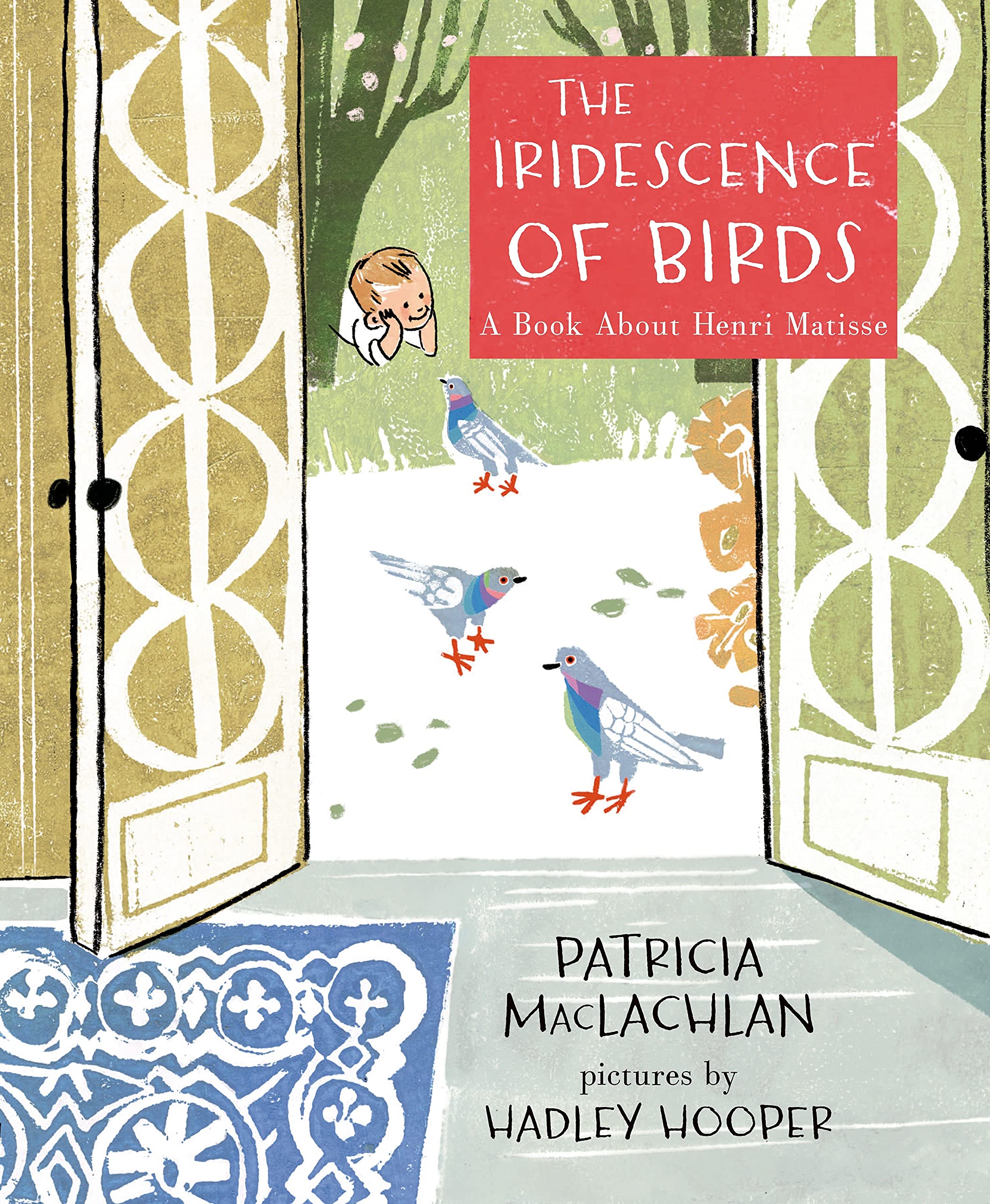 The Iridescence of Birds: A Book about Henri Matisse Non-fiction