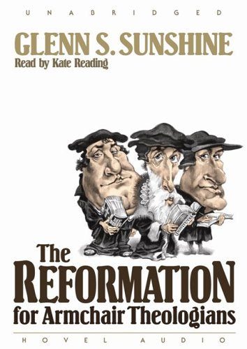 The Reformation for Armchair Theologians Religion & Esotericism