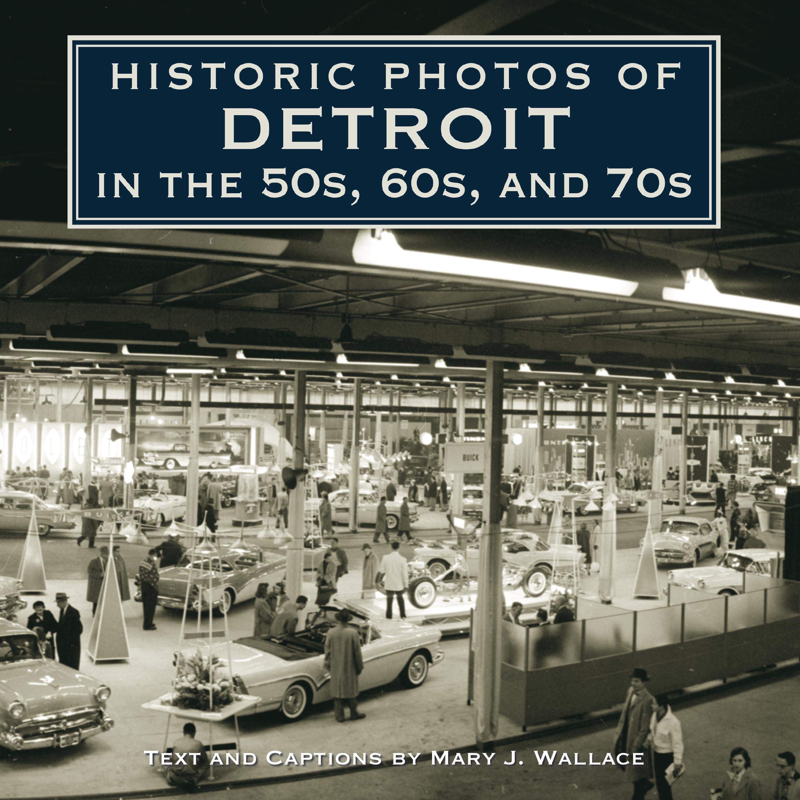 Historic Photos of Detroit in the 50s, 60s, and 70s Photography