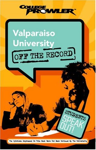 Valparaiso University: Valparaiso, Indiana (College Prowler Off the Record) Books