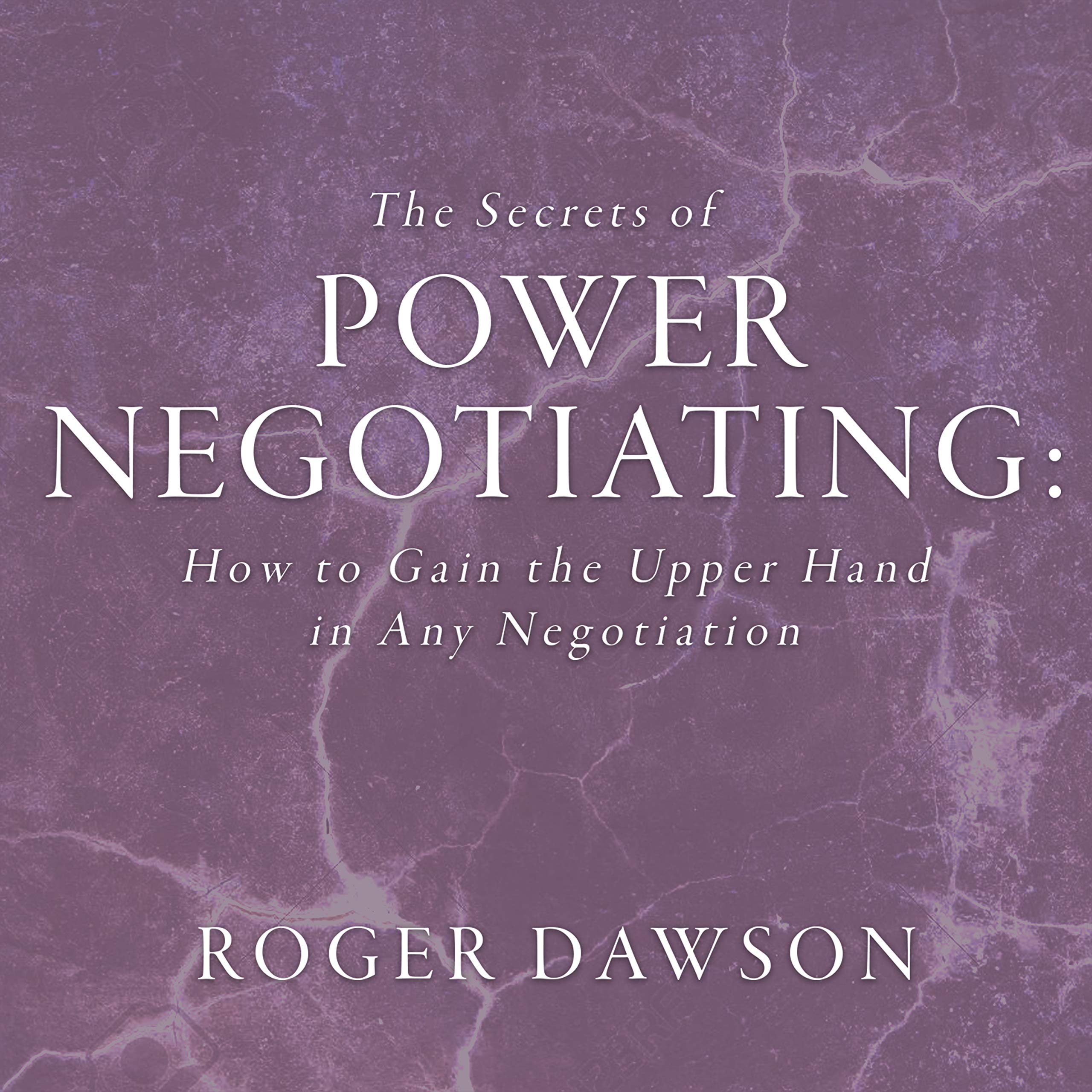 The Secrets of Power Negotiating: How to Gain the Upper Hand in Any Negotiation (Your Coach In A Box) Business, Finance & Career