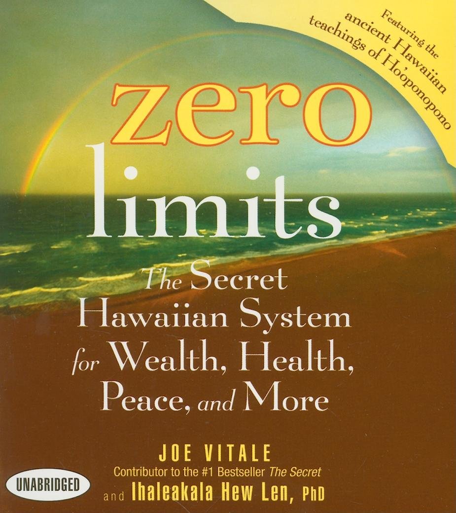 Zero Limits: The Secret Hawaiian System for Wealth, Health, Peace, and More (Your Coach in a Box) Business, Finance & Career