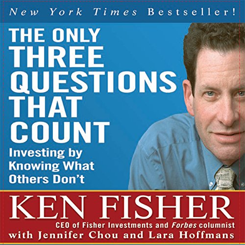 The Only Three Questions That Count: Investing by Knowing What Others Don't (Coach) Business, Finance & Career