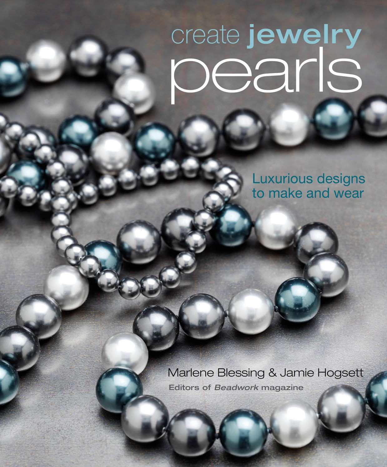 Create Jewelry: Pearls: Luxurious Designs to Make and Wear Hobbies & Crafts