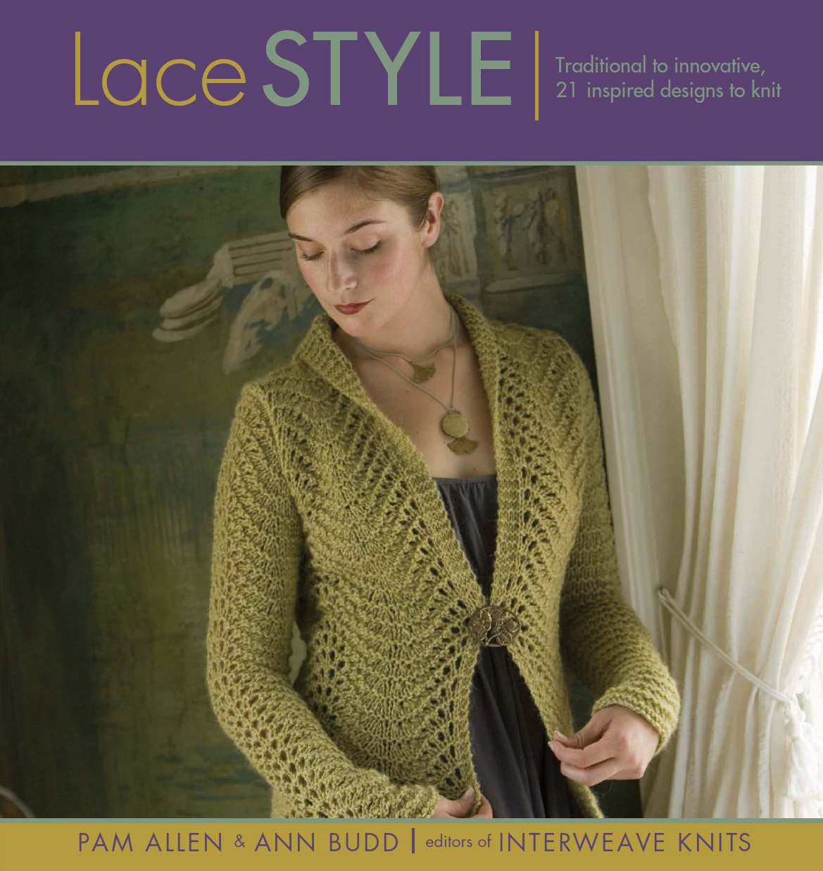 Lace Style: Traditional to Innovative: 21 Inspired Designs to Knit Hobbies & Crafts