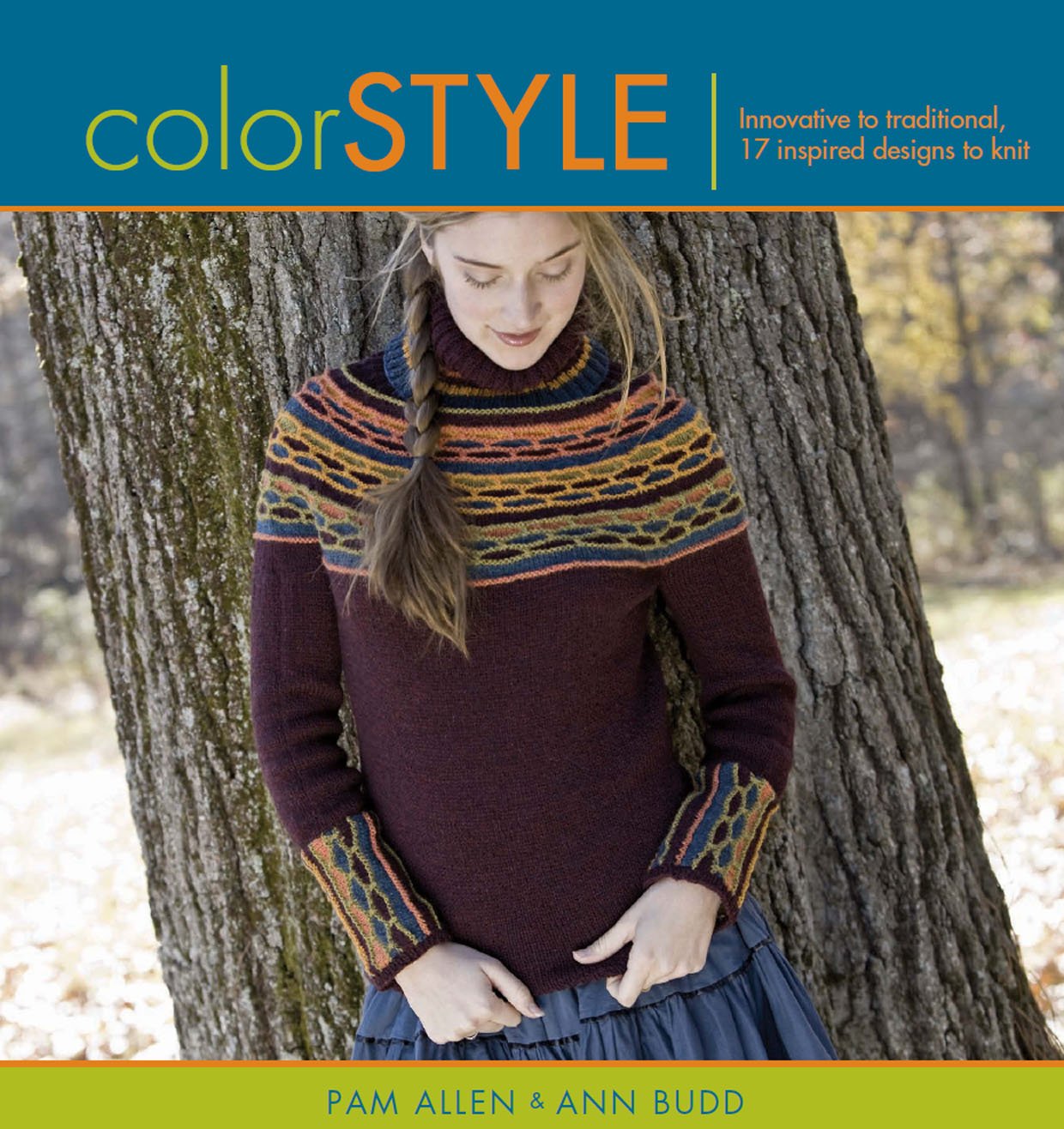 Color Style: Innovative to Traditional 17 Inspired Designs to Knit Hobbies & Crafts