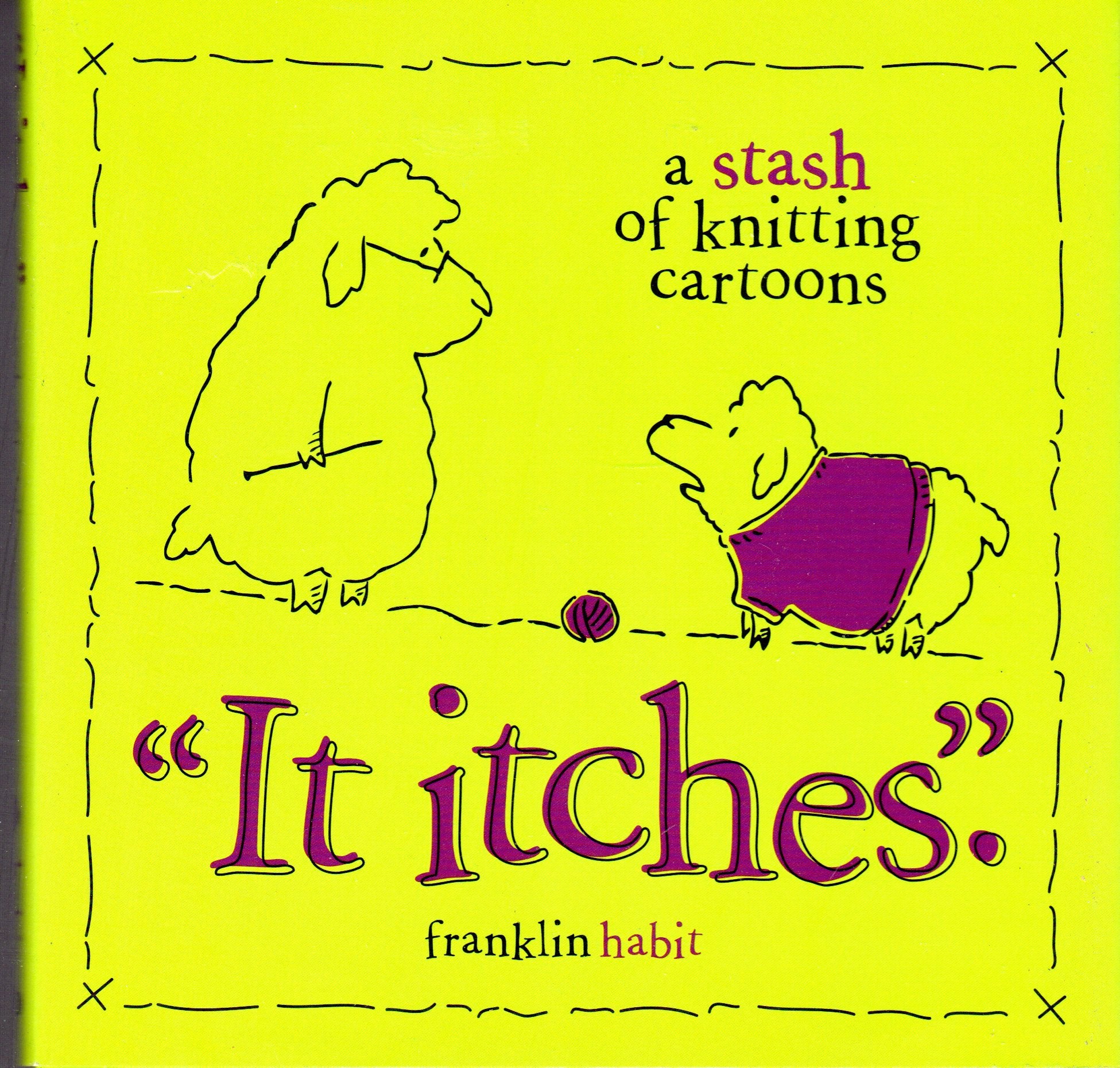 It Itches: A Stash of Knitting Cartoons Humour & Satire