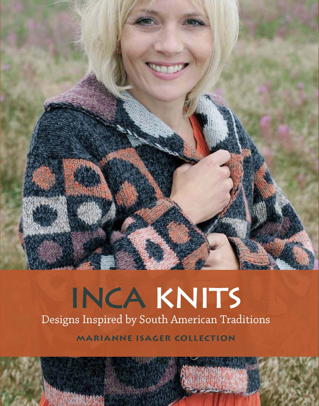Inca Knits: Designs Inspired by South American Traditions book