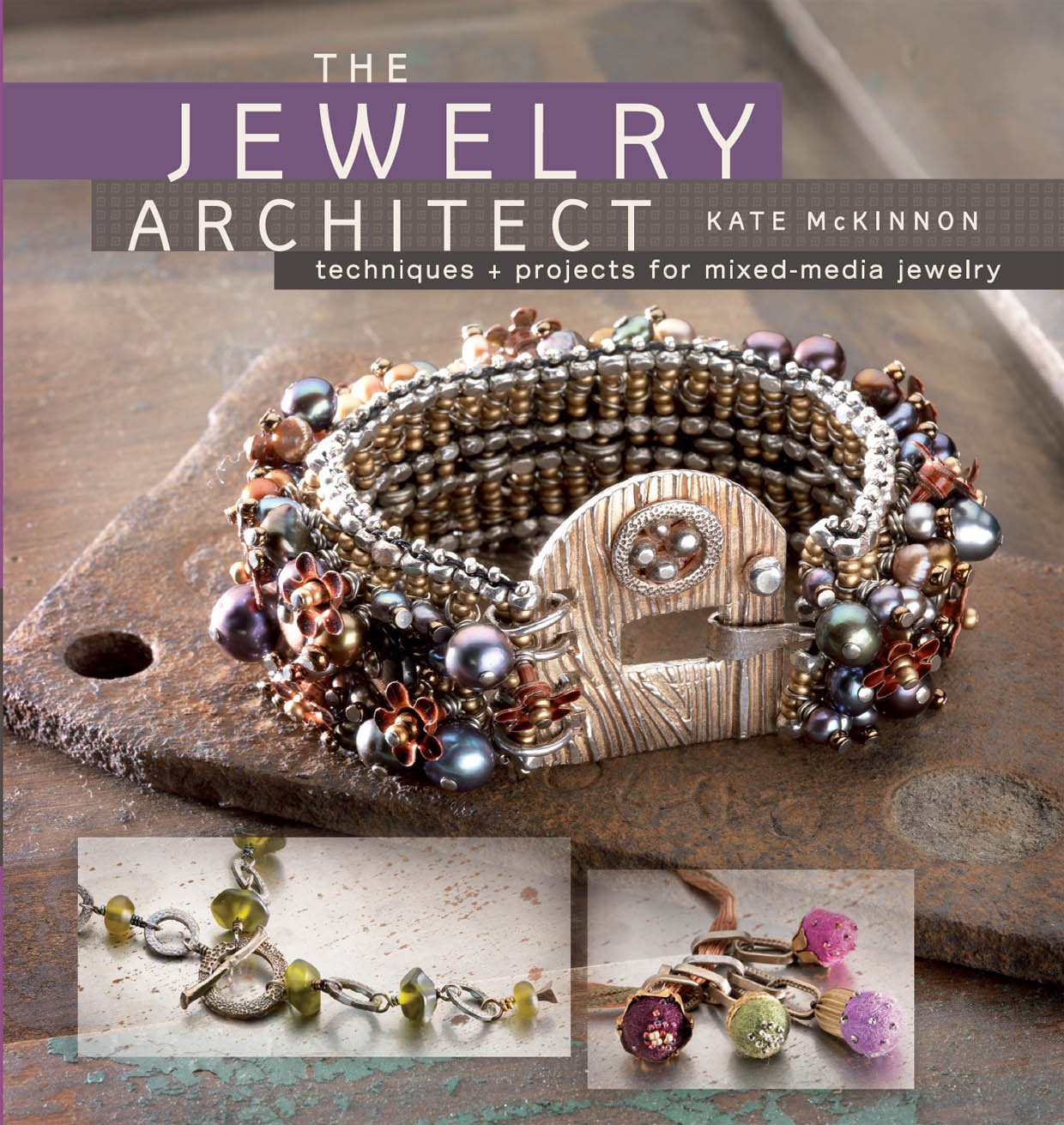 The Jewelry Architect: Techniques + Projects for Mixed-Media Jewelry: Techniques and Projects for Mixed-Media Jewelry Hobbies & Crafts