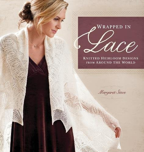 Wrapped in Lace: Knitted Heirloom Designs from Around the World Hobbies & Crafts