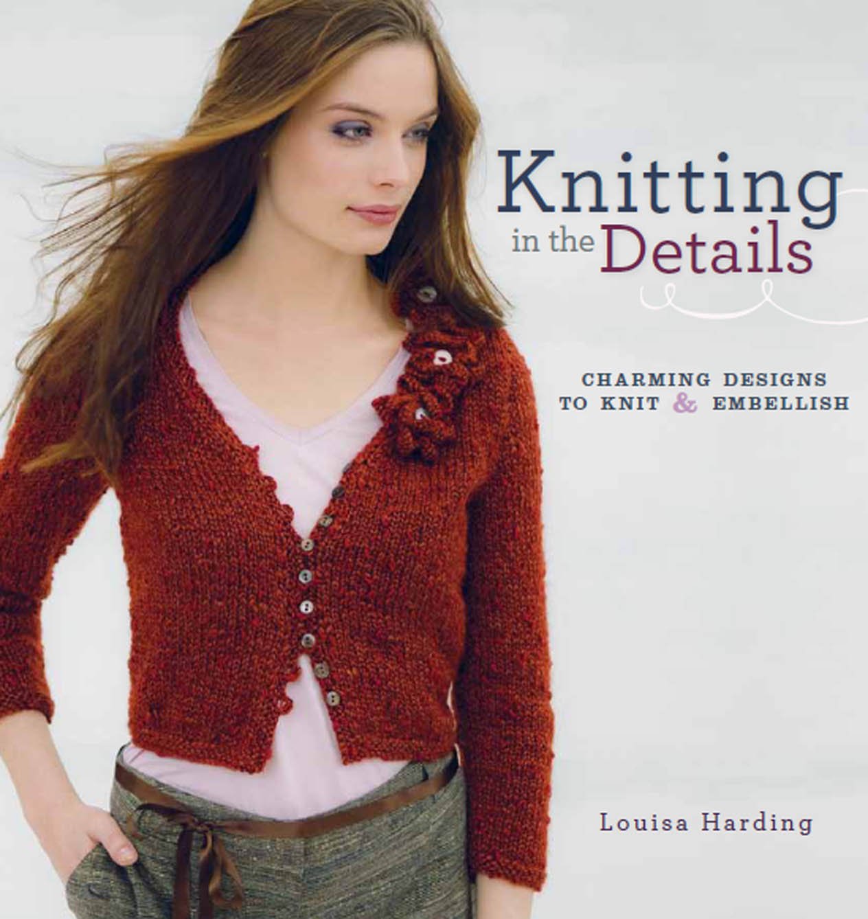 Knitting in the Details: Charming Designs to Knit & Embellish: Charming Designs to Knit and Embellish Hobbies & Crafts